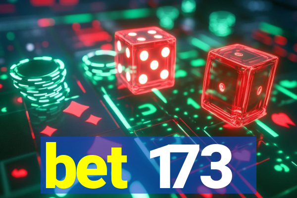 bet 173